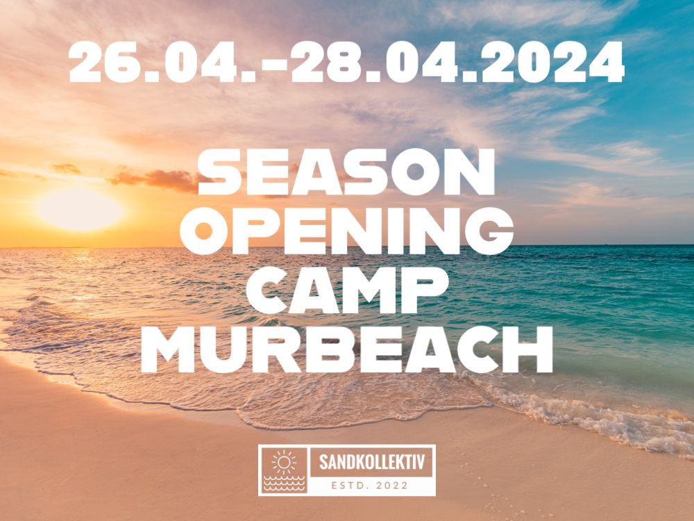 Sandkollektiv Season Opening Camp Murbeach